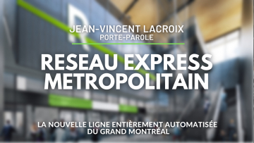 Un aperçu du Réseau Express Métropolitain à Montréal avec le porte-parole Jean-Vincent Lacroix - août 2022